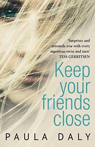 Keep Your Friends Close: ‘The UK’s answer to Liane Moriarty’ Claire McGowan von Corgi